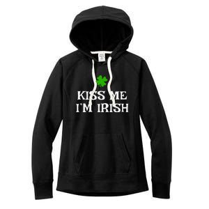 Irish Kiss Me Im Irish St Patricks Day Women's Fleece Hoodie