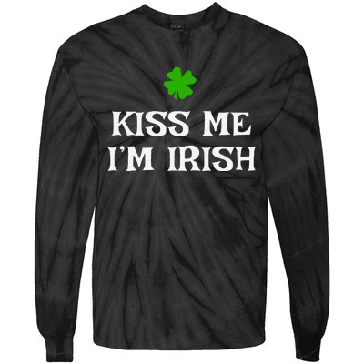 Irish Kiss Me Im Irish St Patricks Day Tie-Dye Long Sleeve Shirt