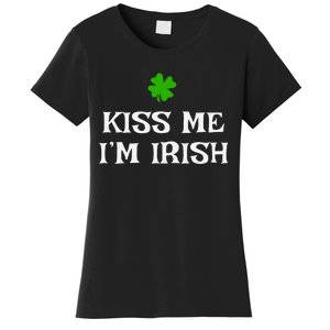 Irish Kiss Me Im Irish St Patricks Day Women's T-Shirt