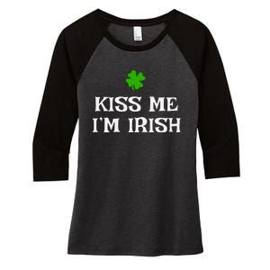 Irish Kiss Me Im Irish St Patricks Day Women's Tri-Blend 3/4-Sleeve Raglan Shirt