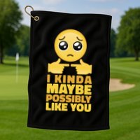 I Kind Maybe Possibly Like You Emoji Golf Towel