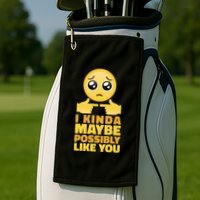 I Kind Maybe Possibly Like You Emoji Golf Towel