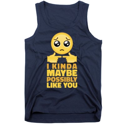 I Kind Maybe Possibly Like You Emoji Tank Top