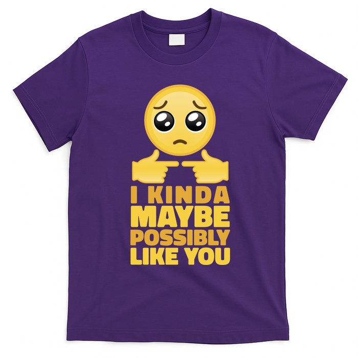 I Kind Maybe Possibly Like You Emoji T-Shirt