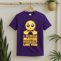I Kind Maybe Possibly Like You Emoji T-Shirt