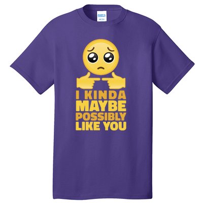 I Kind Maybe Possibly Like You Emoji Tall T-Shirt