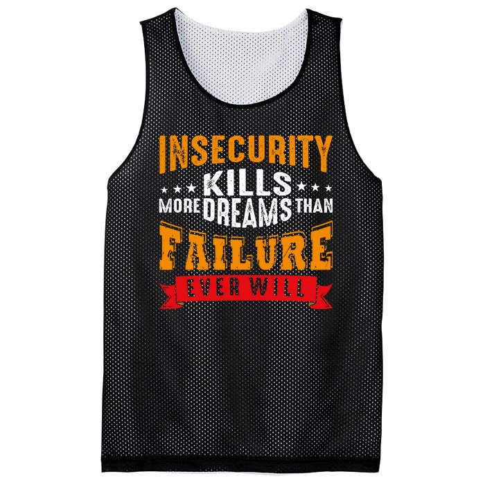 Insecurity Kills More Dreams Than Failure Even Will Mesh Reversible Basketball Jersey Tank