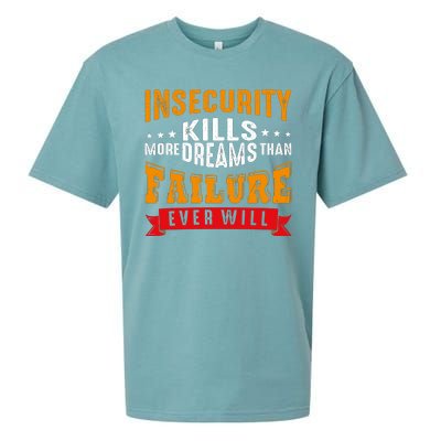 Insecurity Kills More Dreams Than Failure Even Will Sueded Cloud Jersey T-Shirt