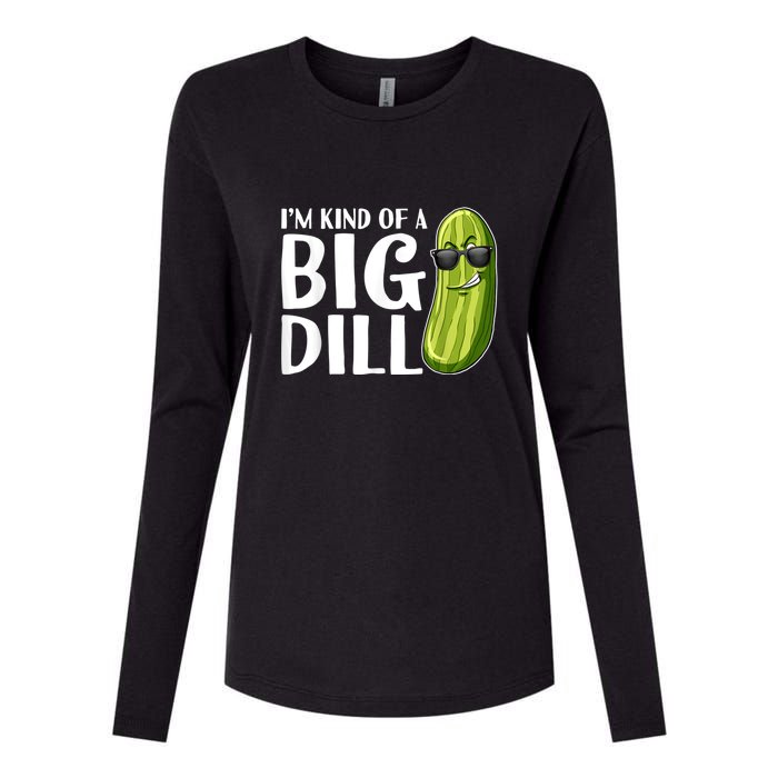 I'm Kind Of A Big Dill Funny Pickle Womens Cotton Relaxed Long Sleeve T-Shirt