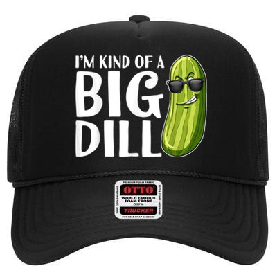 I'm Kind Of A Big Dill Funny Pickle High Crown Mesh Back Trucker Hat