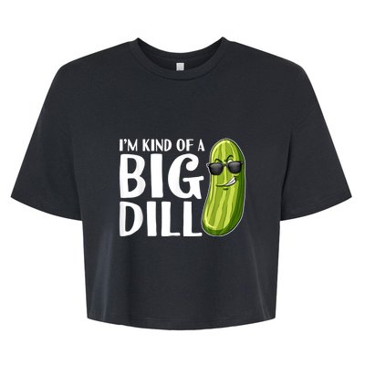 I'm Kind Of A Big Dill Funny Pickle Bella+Canvas Jersey Crop Tee