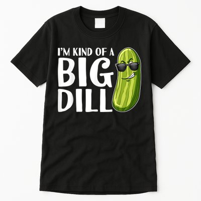 I'm Kind Of A Big Dill Funny Pickle Tall T-Shirt