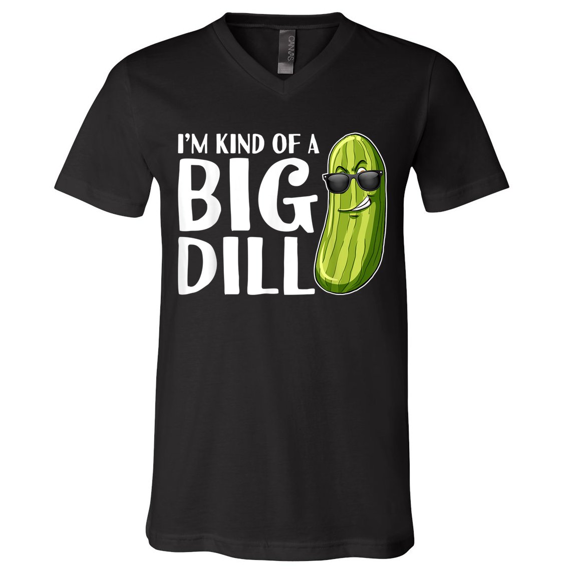 I'm Kind Of A Big Dill Funny Pickle V-Neck T-Shirt