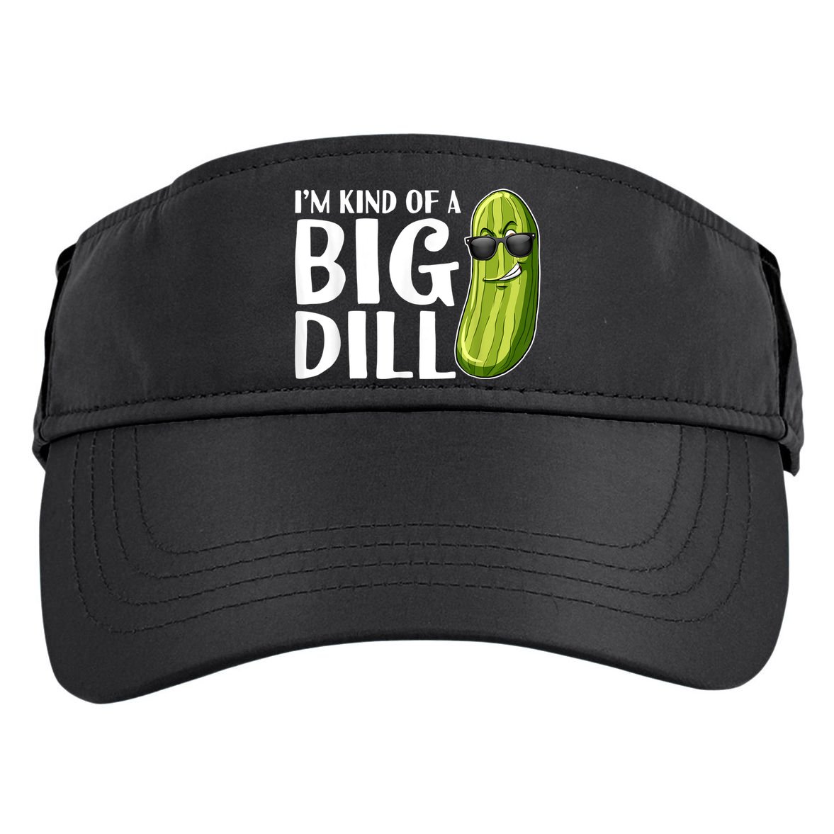 I'm Kind Of A Big Dill Funny Pickle Adult Drive Performance Visor