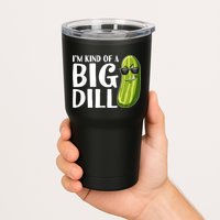 I'm Kind Of A Big Dill Funny Pickle Tumbler