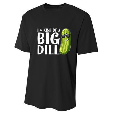 I'm Kind Of A Big Dill Funny Pickle Performance Sprint T-Shirt