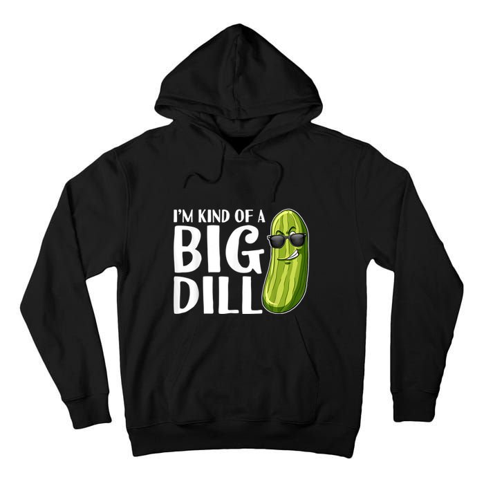 I'm Kind Of A Big Dill Funny Pickle Tall Hoodie