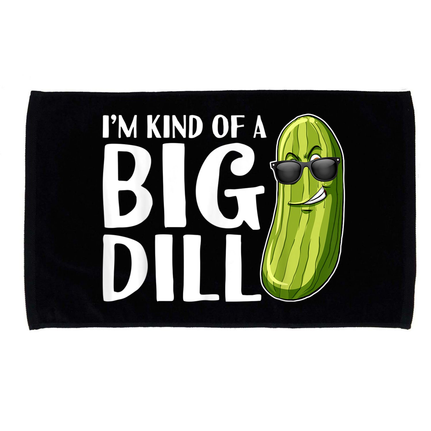 I'm Kind Of A Big Dill Funny Pickle Microfiber Hand Towel