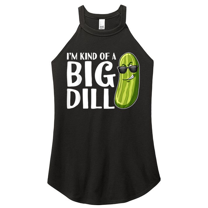 I'm Kind Of A Big Dill Funny Pickle Women's Perfect Tri Rocker Tank