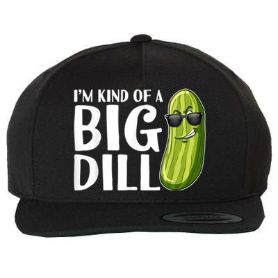 I'm Kind Of A Big Dill Funny Pickle Wool Snapback Cap