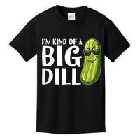 I'm Kind Of A Big Dill Funny Pickle Kids T-Shirt