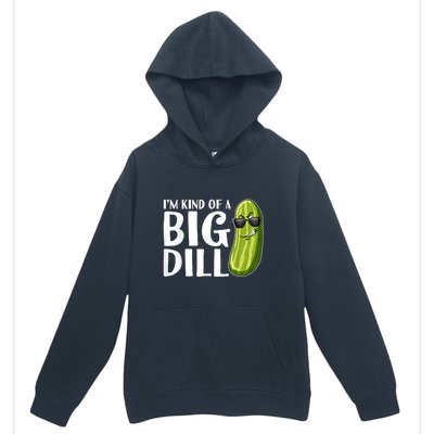 I'm Kind Of A Big Dill Funny Pickle Urban Pullover Hoodie