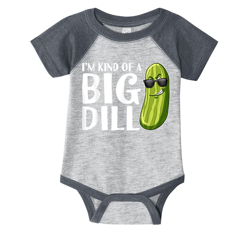 I'm Kind Of A Big Dill Funny Pickle Infant Baby Jersey Bodysuit