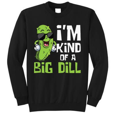 I'm Kind Of A Big Dill Pickle Cucumber Vegetable Vegan Sweatshirt