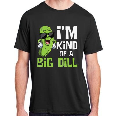 I'm Kind Of A Big Dill Pickle Cucumber Vegetable Vegan Adult ChromaSoft Performance T-Shirt