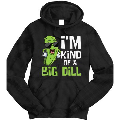 I'm Kind Of A Big Dill Pickle Cucumber Vegetable Vegan Tie Dye Hoodie