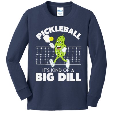 ItS Kind Of A Big Dill Funny Pickleball Paddleball Kids Long Sleeve Shirt