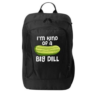 I'm Kind Of A Big Dill Funny Pickle Food Pun City Backpack