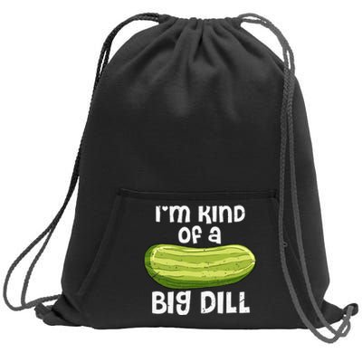 I'm Kind Of A Big Dill Funny Pickle Food Pun Sweatshirt Cinch Pack Bag