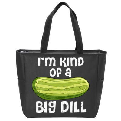 I'm Kind Of A Big Dill Funny Pickle Food Pun Zip Tote Bag