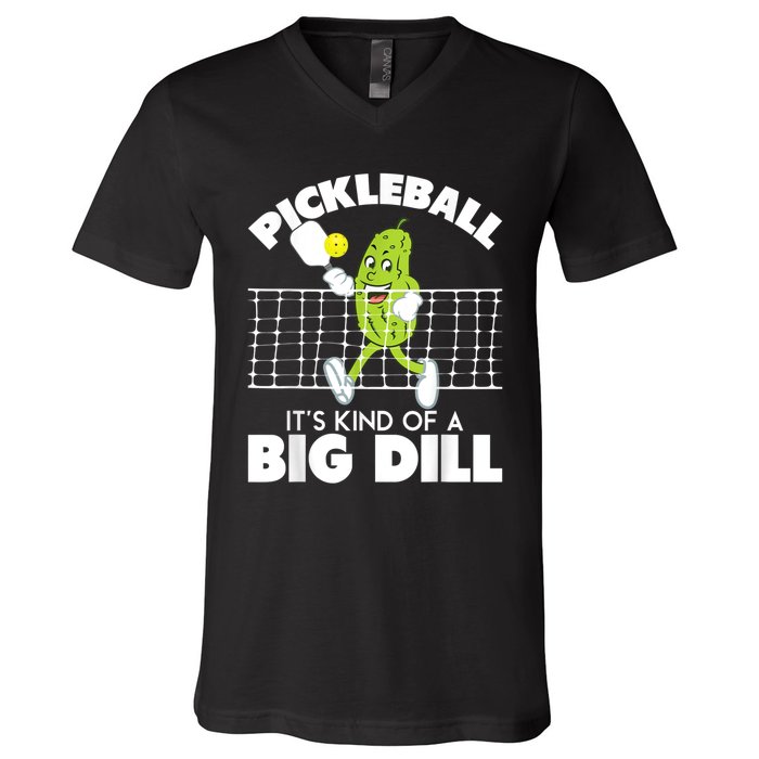 It's Kind Of A Big Dill Funny Pickleball Paddleball V-Neck T-Shirt