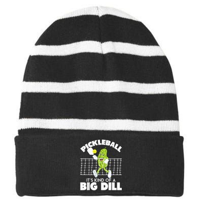 It's Kind Of A Big Dill Funny Pickleball Paddleball Striped Beanie with Solid Band