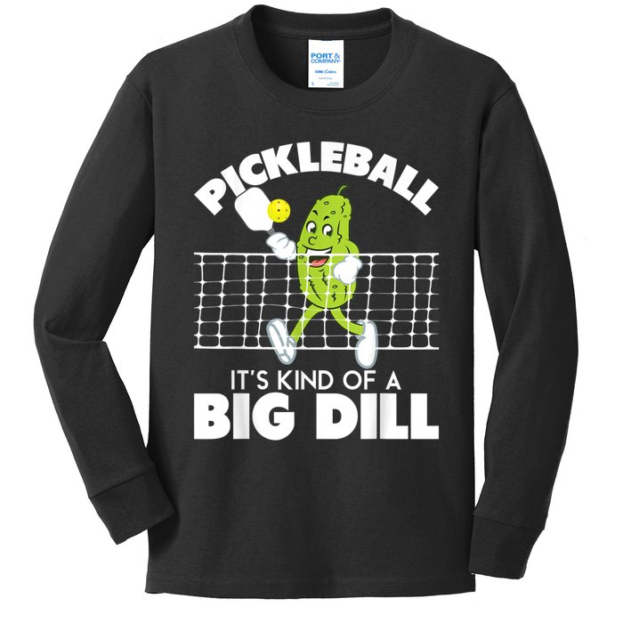 It's Kind Of A Big Dill Funny Pickleball Paddleball Kids Long Sleeve Shirt