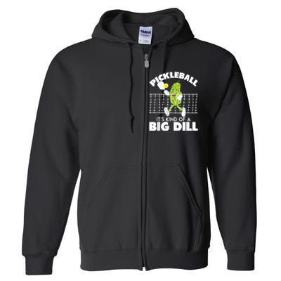 It's Kind Of A Big Dill Funny Pickleball Paddleball Full Zip Hoodie