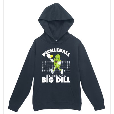 It's Kind Of A Big Dill Funny Pickleball Paddleball Urban Pullover Hoodie