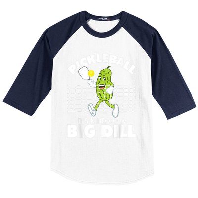 It's Kind Of A Big Dill Funny Pickleball Paddleball Baseball Sleeve Shirt