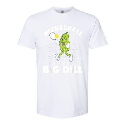 It's Kind Of A Big Dill Funny Pickleball Paddleball Softstyle CVC T-Shirt