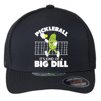It's Kind Of A Big Dill Funny Pickleball Paddleball Flexfit Unipanel Trucker Cap