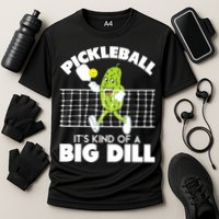 It's Kind Of A Big Dill Funny Pickleball Paddleball Performance Shirt