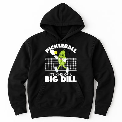 It's Kind Of A Big Dill Funny Pickleball Paddleball Hoodie