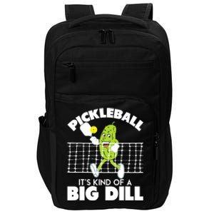 It's Kind Of A Big Dill Funny Pickleball Paddleball Impact Tech Backpack