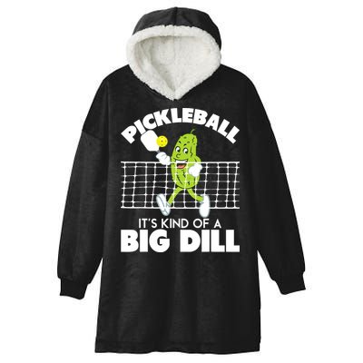 It's Kind Of A Big Dill Funny Pickleball Paddleball Hooded Wearable Blanket