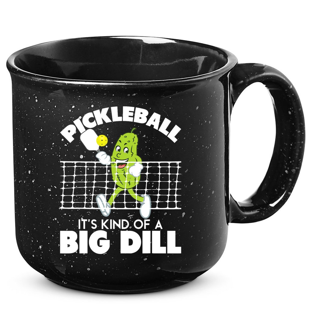 It's Kind Of A Big Dill Funny Pickleball Paddleball 15oz Campfire Ceramic Mug