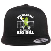 It's Kind Of A Big Dill Funny Pickleball Paddleball Flat Bill Trucker Hat