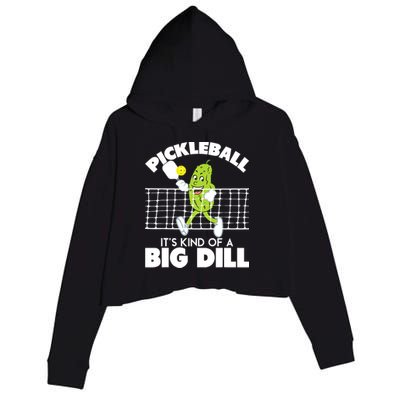 It's Kind Of A Big Dill Funny Pickleball Paddleball Crop Fleece Hoodie