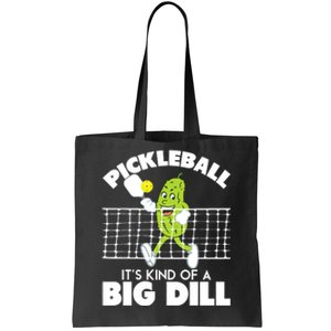 It's Kind Of A Big Dill Funny Pickleball Paddleball Tote Bag